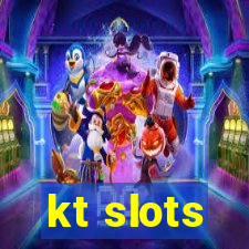 kt slots